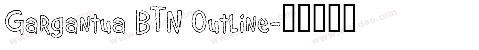 Gargantua BTN Outline字体转换